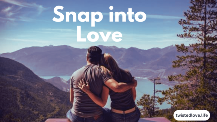 Snap into Love