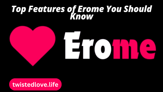 Features of Erome